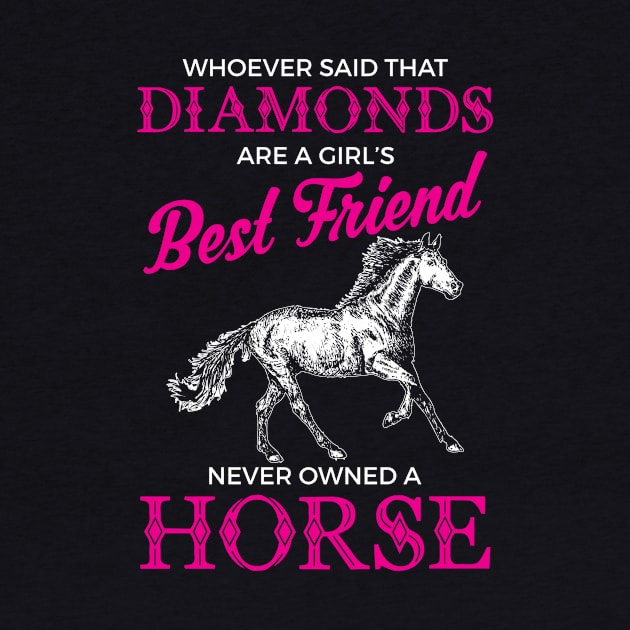 Funny Horses Are a Girl's Best Friend Not Diamonds by theperfectpresents